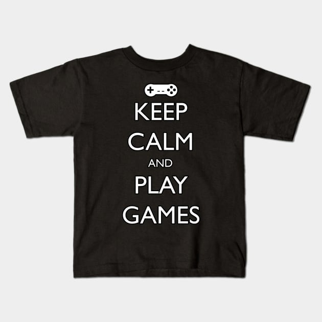 Keep Calm and Play Games Kids T-Shirt by GameDevWear